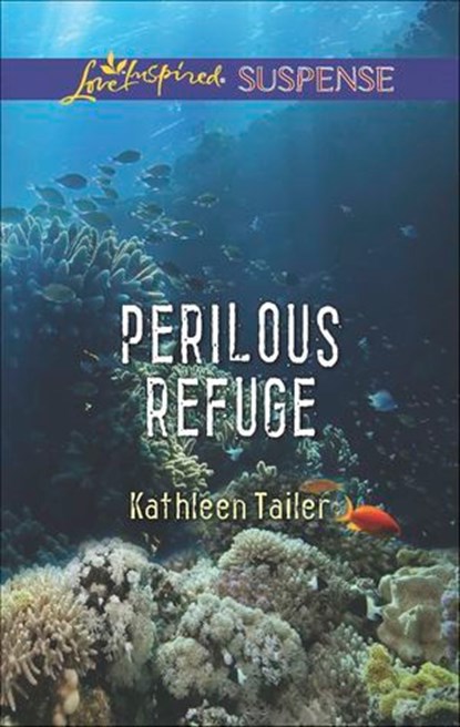 Perilous Refuge, Kathleen Tailer - Ebook - 9781460342442