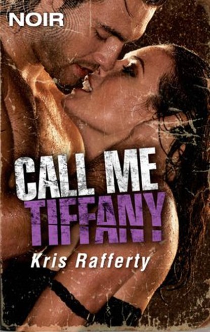 Call Me Tiffany, Kris Rafferty - Ebook - 9781460344446