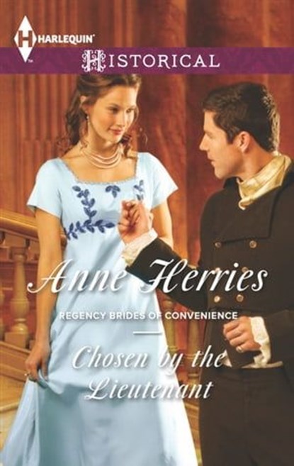 Chosen by the Lieutenant, Anne Herries - Ebook - 9781460344828