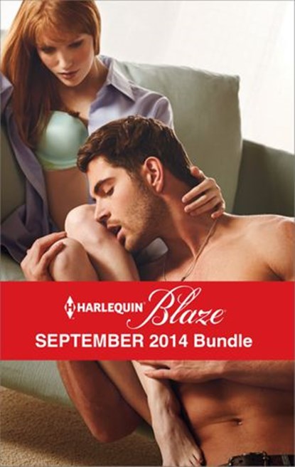Harlequin Blaze September 2014 Bundle, Tawny Weber ; Debbi Rawlins ; Jillian Burns ; Kelli Ireland - Ebook - 9781460345603