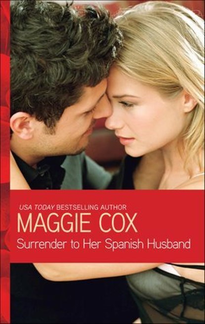 Surrender to Her Spanish Husband, Maggie Cox - Ebook - 9781460346402