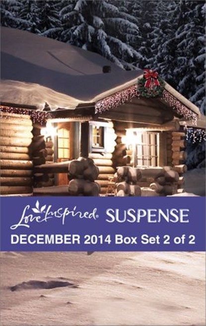 Love Inspired Suspense December 2014 - Box Set 2 of 2, Margaret Daley ; Liz Johnson ; Camy Tang - Ebook - 9781460349045