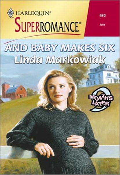 AND BABY MAKES SIX, Linda Markowiak - Ebook - 9781460351208