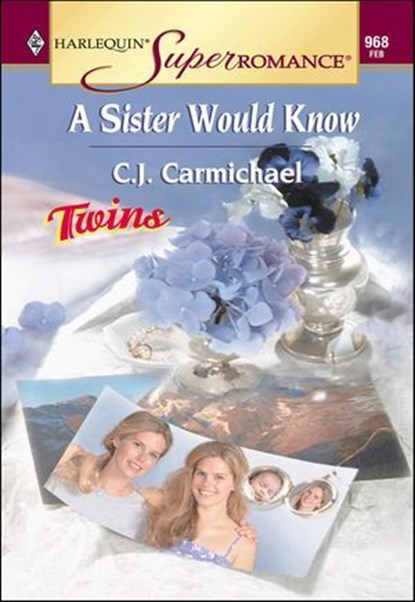A Sister Would Know, C.J. Carmichael - Ebook - 9781460351512