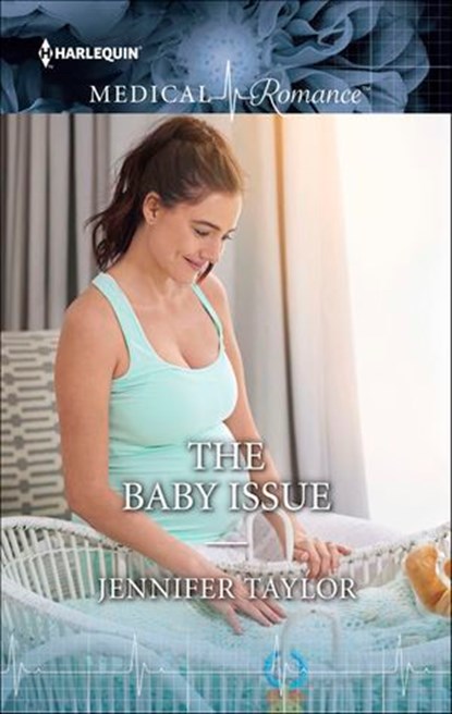 The Baby Issue, Jennifer Taylor - Ebook - 9781460356784