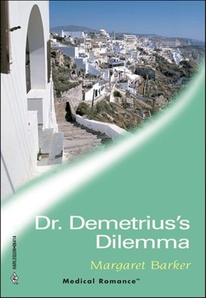 Dr. Demetrius's Dilemma, Margaret Barker - Ebook - 9781460357491