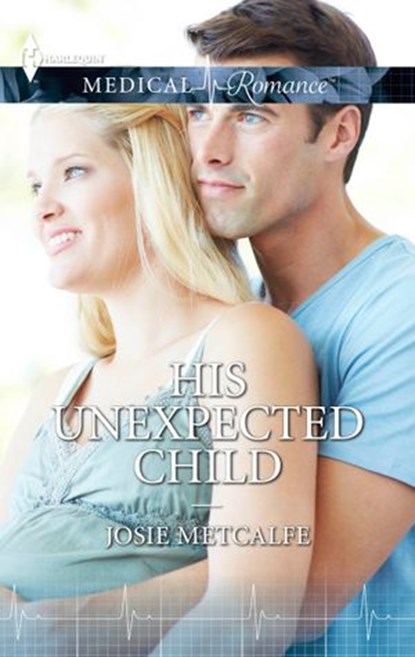 His Unexpected Child, Josie Metcalfe - Ebook - 9781460358313