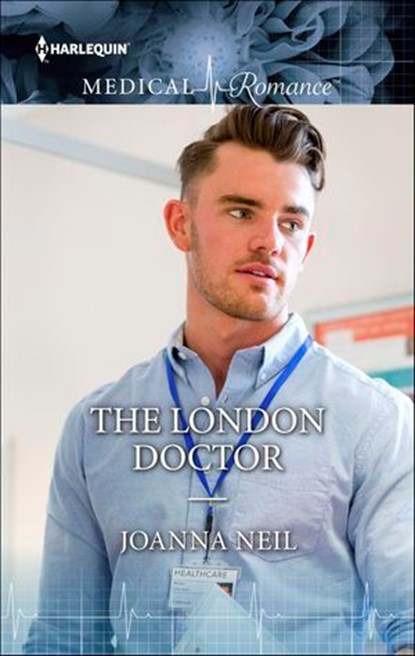 The London Doctor, Joanna Neil - Ebook - 9781460358740