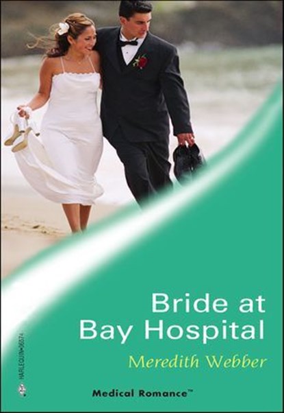 Bride at Bay Hospital, Meredith Webber - Ebook - 9781460358788