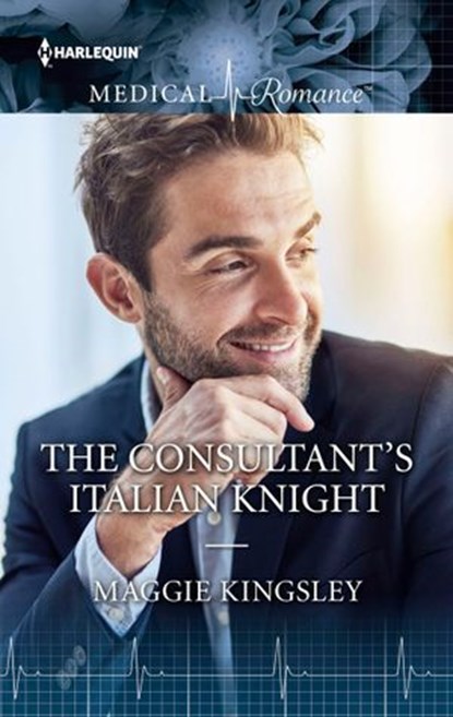 The Consultant's Italian Knight, Maggie Kingsley - Ebook - 9781460359181