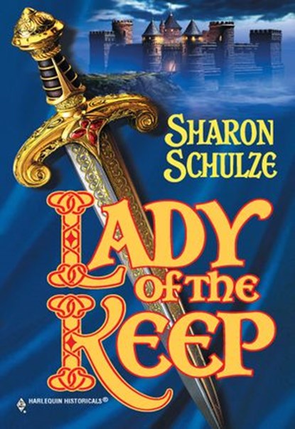 LADY OF THE KEEP, Sharon Schulze - Ebook - 9781460359310