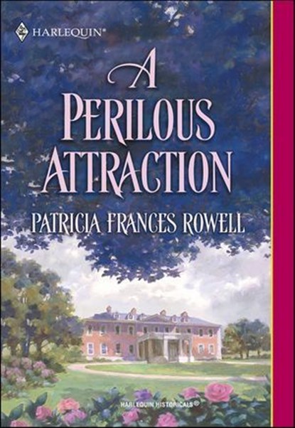 A Perilous Attraction, Patricia Frances Rowell - Ebook - 9781460360293