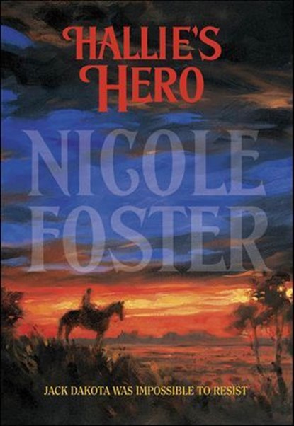 Hallie's Hero, Nicole Foster - Ebook - 9781460360415
