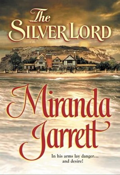 The Silver Lord, Miranda Jarrett - Ebook - 9781460360453