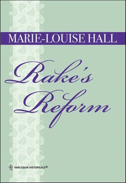 Rake's Reform, Marie-Louise Hall - Ebook - 9781460360736