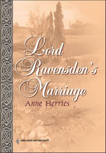 Lord Ravensden's Marriage, Anne Herries - Ebook - 9781460361184