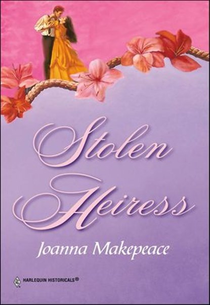 Stolen Heiress, Joanna Makepeace - Ebook - 9781460361238