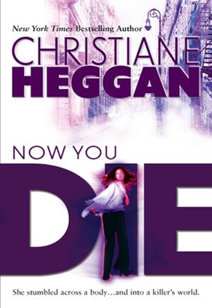 Now You Die, Christiane Heggan - Ebook - 9781460361948