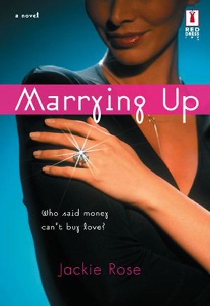 Marrying Up, Jackie Rose - Ebook - 9781460362709