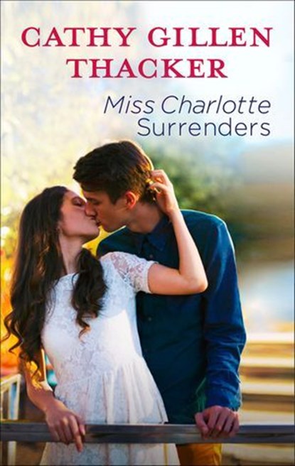 Miss Charlotte Surrenders, Cathy Gillen Thacker - Ebook - 9781460363492