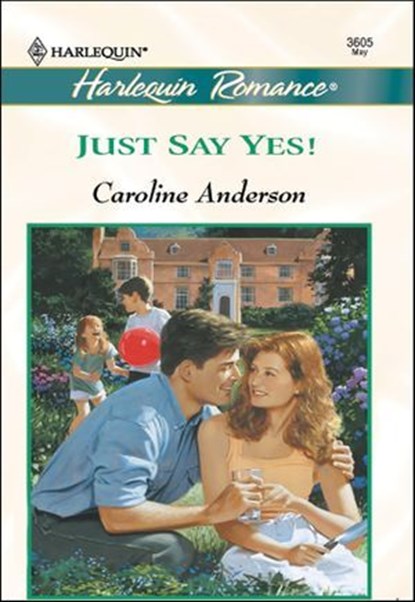 Just Say Yes!, Caroline Anderson - Ebook - 9781460364840