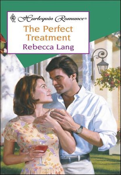 The Perfect Treatment, Rebecca Lang - Ebook - 9781460367254