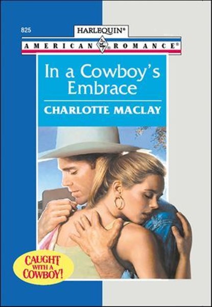 In a Cowboy's Embrace, Charlotte Maclay - Ebook - 9781460367667
