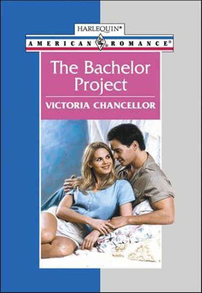 The Bachelor Project, Victoria Chancellor - Ebook - 9781460367766