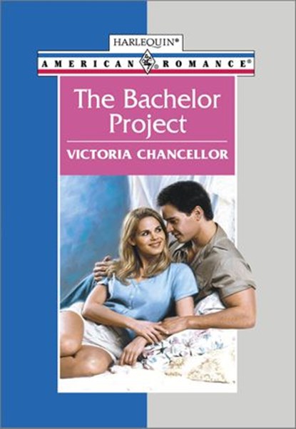 THE BACHELOR PROJECT, Victoria Chancellor - Ebook - 9781460367766