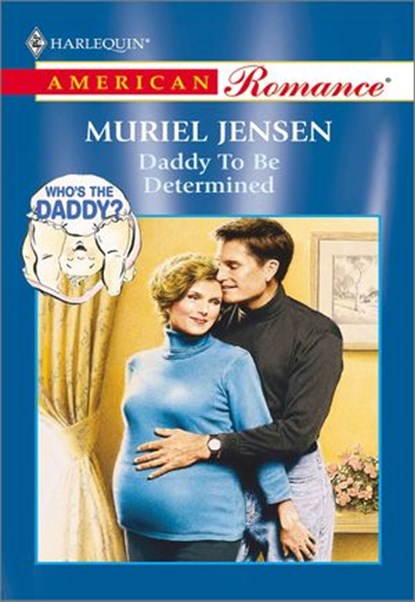 DADDY TO BE DETERMINED, Muriel Jensen - Ebook - 9781460367988