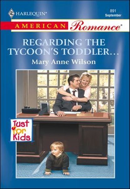 Regarding the Tycoon's Toddler . . ., Mary Anne Wilson - Ebook - 9781460368053