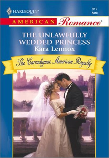 THE UNLAWFULLY WEDDED PRINCESS, Kara Lennox - Ebook - 9781460368282