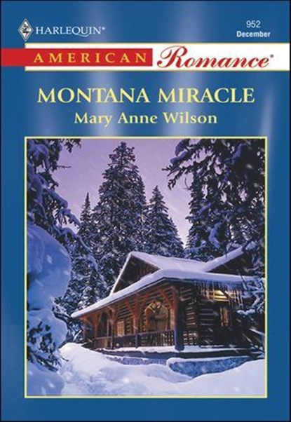 Montana Miracle, Mary Anne Wilson - Ebook - 9781460368534