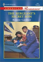 THE SERGEANT'S SECRET SON | Bonnie Gardner | 