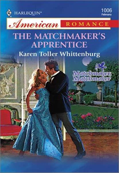 The Matchmaker's Apprentice, Karen Toller Whittenburg - Ebook - 9781460368947