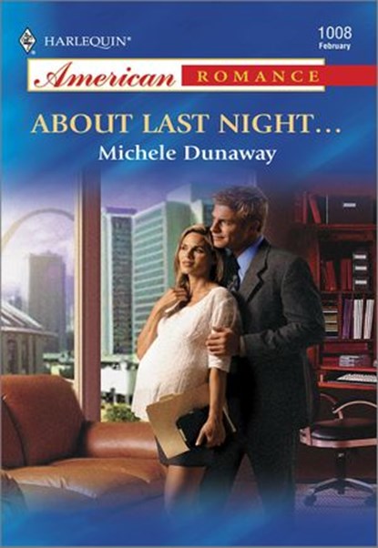 About Last Night..., Michele Dunaway - Ebook - 9781460368961