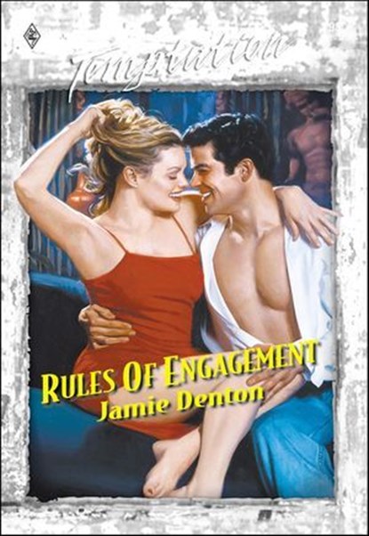 Rules Of Engagement, Jamie Denton - Ebook - 9781460370858