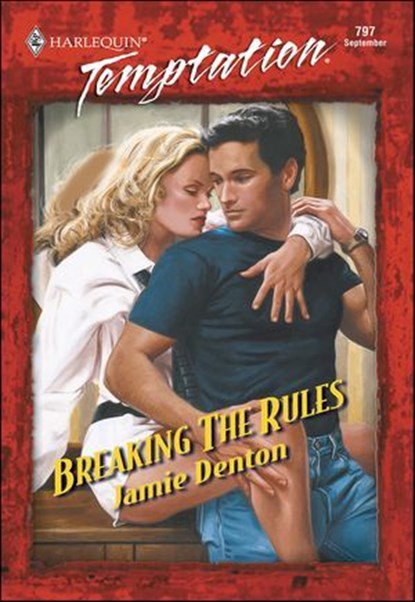 Breaking The Rules, Jamie Denton - Ebook - 9781460370872