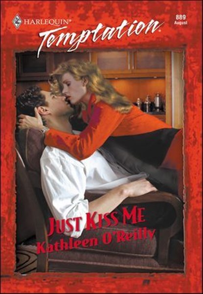 Just Kiss Me, Kathleen O'Reilly - Ebook - 9781460371541