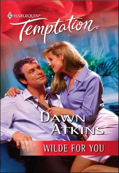 Wilde for You, Dawn Atkins - Ebook - 9781460372357