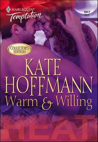 Warm & Willing, Kate Hoffmann - Ebook - 9781460372562