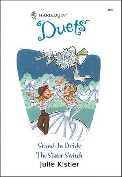 Stand-In Bride and The Sister Switch, Julie Kistler - Ebook - 9781460374795