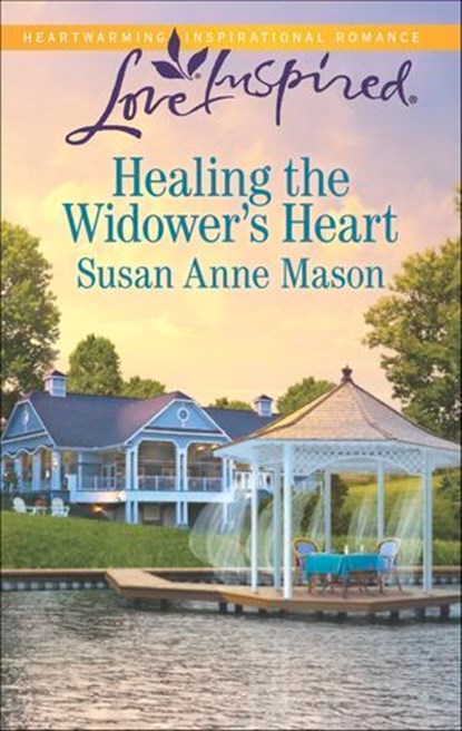 Healing the Widower's Heart, Susan Anne Mason - Ebook - 9781460376041