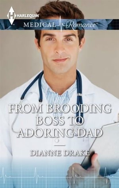 From Brooding Boss to Adoring Dad, Dianne Drake - Ebook - 9781460376621