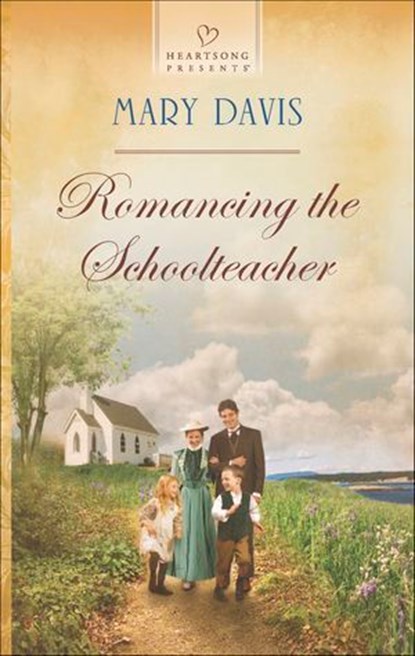 Romancing the Schoolteacher, Mary Davis - Ebook - 9781460379080