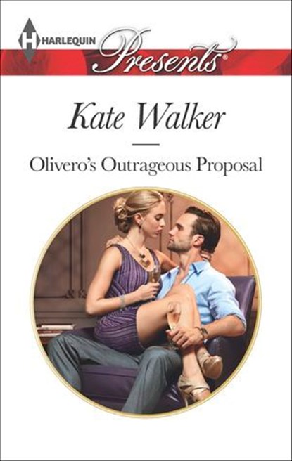 Olivero's Outrageous Proposal, Kate Walker - Ebook - 9781460379349
