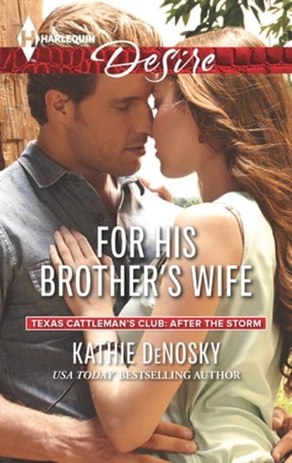 For His Brother's Wife, Kathie DeNosky - Ebook - 9781460379448