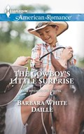 The Cowboy's Little Surprise | Barbara White Daille | 