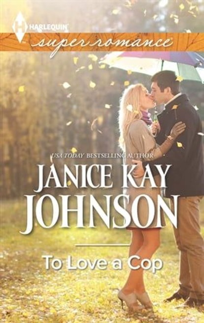 To Love a Cop, Janice Kay Johnson - Ebook - 9781460379868