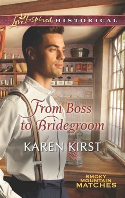 From Boss to Bridegroom, Karen Kirst - Ebook - 9781460379981